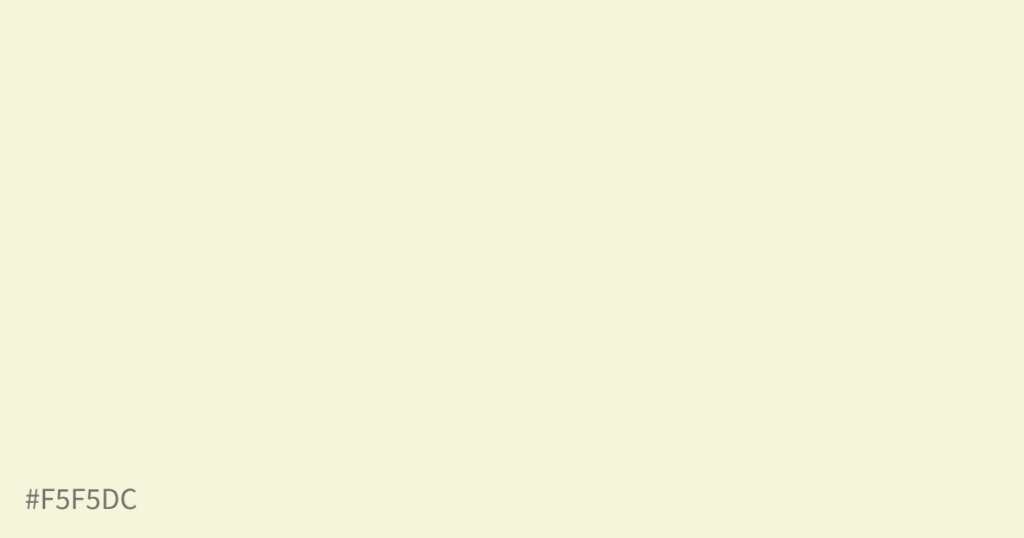 Beige (#F5F5DC): Neutral and Always In Style