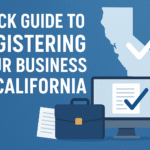 Quick Guide to Registering Your Business in California