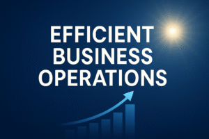 Efficient Business Operations