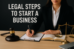 Legal Steps to Start a Business
